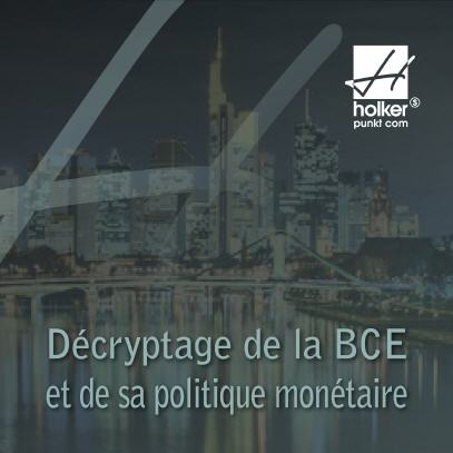 D&eacute;cryptage de la BCE et de sa politique mon&eacute;taire
